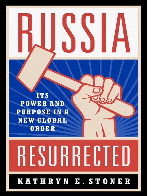 Title details for Russia Resurrected by Kathryn E. Stoner - Available